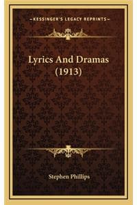 Lyrics and Dramas (1913)