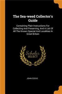 The Sea-Weed Collect...