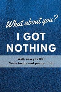 I Got Nothing