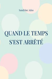 Quand Le Temps s'est...