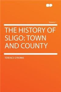 The History of Sligo...