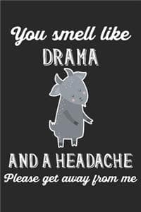 You Smell Like Drama...