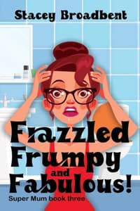 Frazzled, Frumpy and...