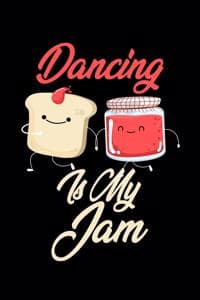 Dancing is My Jam