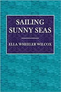 Sailing Sunny Seas: ...