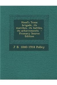 Hood's Texas Brigade...