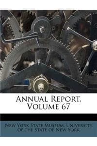 Annual Report, Volume 67