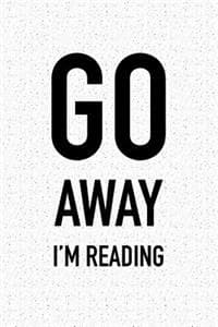 Go Away I'm Reading