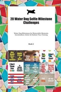 20 Water Dog Selfie ...