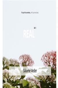 Real [Act I]