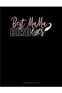 Best Mama Bird Ever
