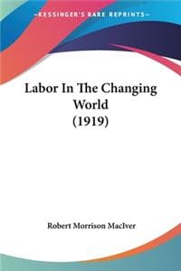 Labor In The Changin...