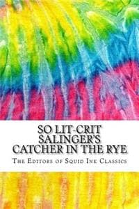 So Lit-Crit Salinger...
