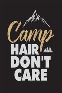 Camp Hair Don't Care