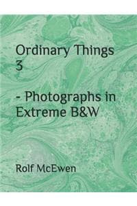 Ordinary Things 3 - ...