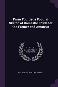 Farm Poultry; a Popu...