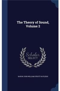 The Theory of Sound,...