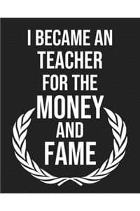 I became a Teacher f...