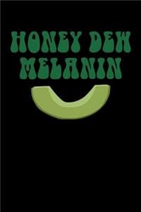 Honey Dew Melanin