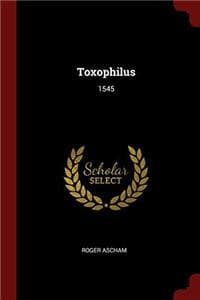 TOXOPHILUS: 1545