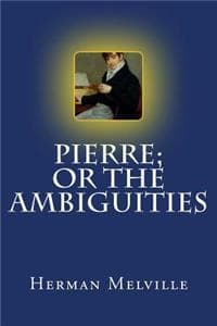 Pierre; or The Ambig...