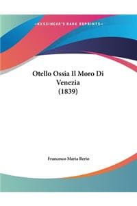 Otello Ossia Il Moro...