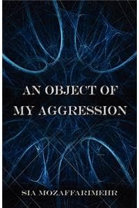 Object of My Aggression
