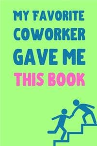 My Favorite Coworker...