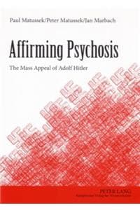 Affirming Psychosis