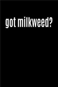Got Milkweed?