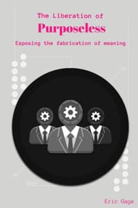 Liberation of Purposeless