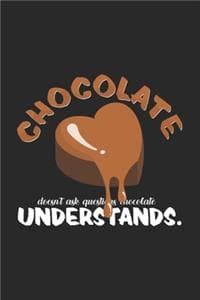 Chocolate understands