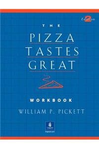 Pizza Tastes Great, ...