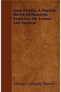 Farm Poultry, A Popu...