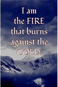 I am the FIRE that b...