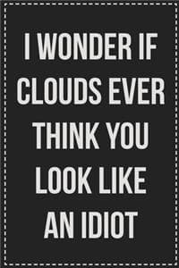 I Wonder if Clouds E...