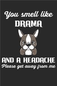You Smell Like Drama...