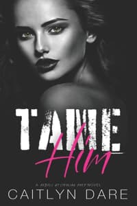 Tame Him