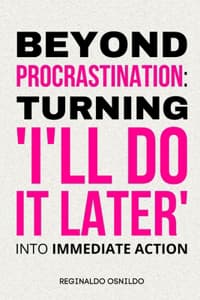 Beyond Procrastination