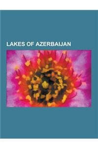 Lakes of Azerbaijan:...