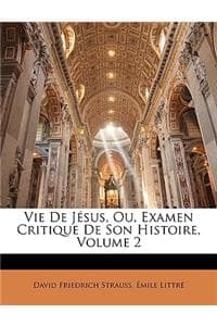 Vie De Jésus, Ou, Ex...