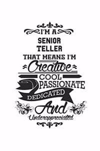 I'm A Senior Teller ...