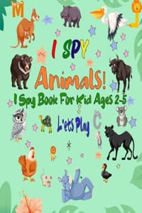 I Spy Animals! I Spy...