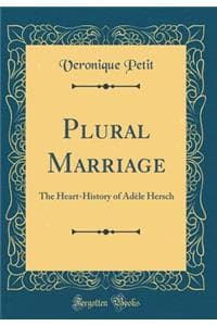Plural Marriage: The...