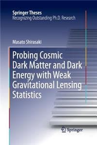 Probing Cosmic Dark ...