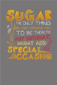 Sugar The Only Thing...