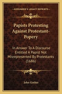 Papists Protesting A...
