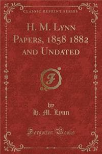 H. M. Lynn Papers, 1...