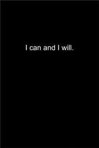 I can and I will.