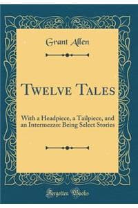 Twelve Tales